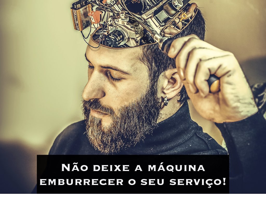 Não deixe a máquina emburrecer o seu serviço!