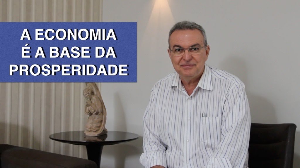 A economia é a base da prosperidade!