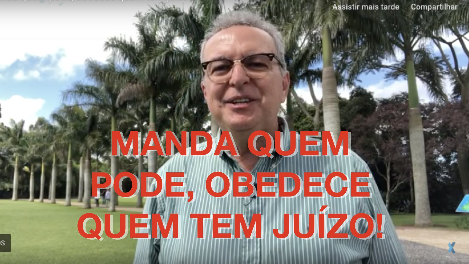 Manda quem pode, obedece quem tem juízo!