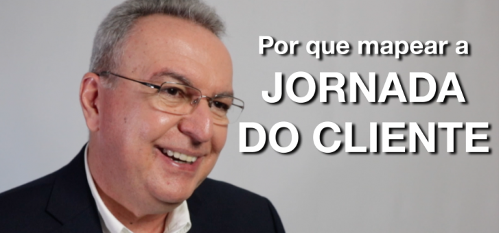 Por que mapear a  Jornada do Cliente é imprescindível!